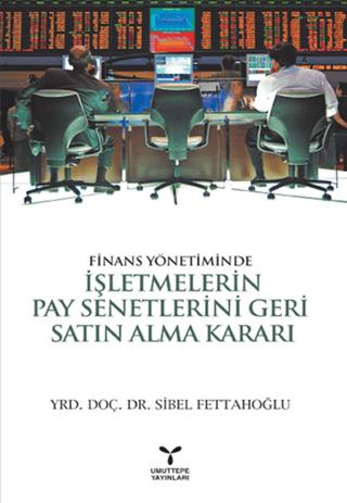 Finans Yönetiminde İşletmelerin Pay Senetlerini Geri Satın Alma Kararı | Umuttepe Yayınları (Ciltsiz) - Resim 1