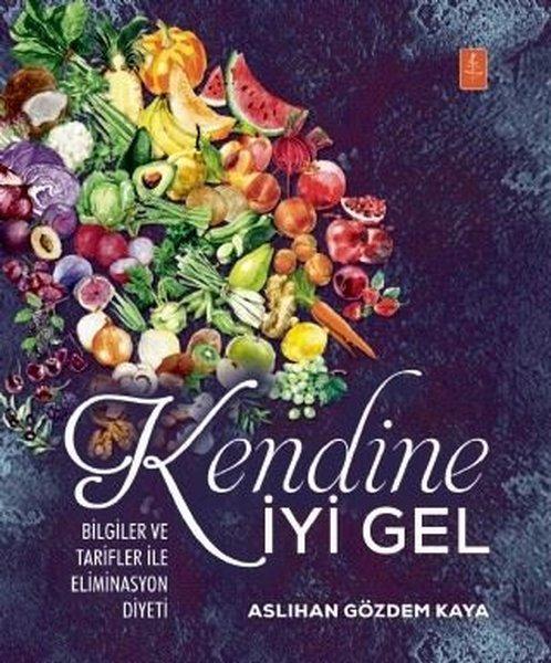 Kendine İyi Gel - Bilgiler ve Tarifler ile Eliminasyon Diyeti | Nobel Yaşam (Ciltli) - Resim 1