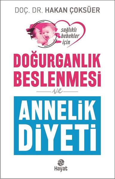 Doğurganlık Beslenmesi ve Annelik Diyeti | Hayat Yayıncılık (İnce Kapak) - Resim 1