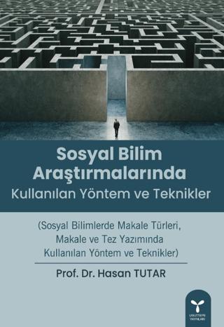 Sosyal Bilim Araştırmalarında Kullanılan Yöntem ve Teknikler | Umuttepe Yayınları (Ciltsiz) - Resim 1