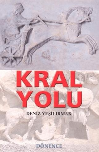 Kral Yolu | Dönence Basım ve Yayın Hizmetleri (Ciltsiz) - Resim 1