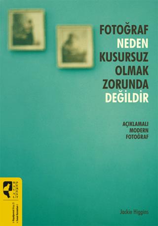 Fotoğraf Neden Kusursuz Olmak Zorunda Değildir | HayalPerest Kitap (Ciltsiz) - Resim 1