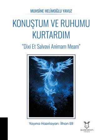 Konuştum ve Ruhumu Kurtardım | Akademisyen Kitabevi (Ciltsiz) - Resim 1