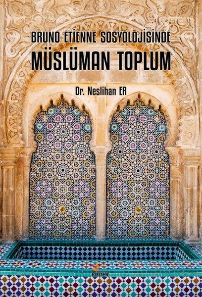 Bruno Etienne Sosyolojisinde Müslüman Toplum | Kriter (İnce Kapak) - Resim 1