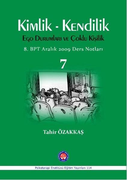 Kimlik - Kendilik Ego Durumları ve Çoklu Kişilik - 7 | Psikoterapi Enstitüsü (İnce Kapak) - Resim 1