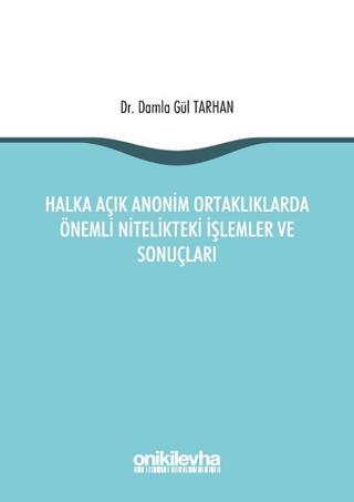 Halka Açık Anonim Ortaklıklarda Önemli Nitelikteki İşlemler ve Sonuçları | On İki Levha Yayınları (Ciltli) - Resim 1