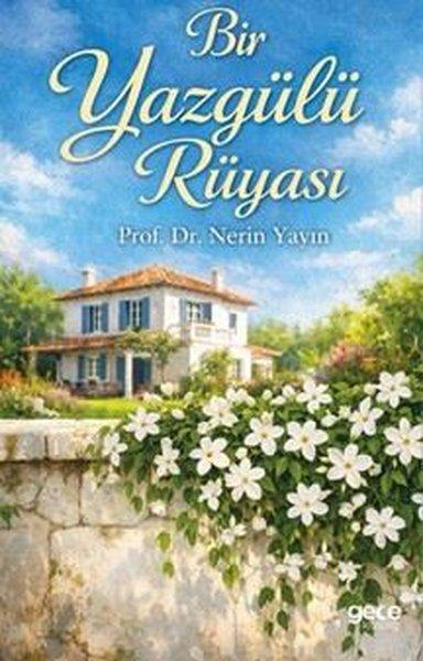 Bir Yaz Gülü Rüyası | Gece Kitaplığı (İnce Kapak) - Resim 1