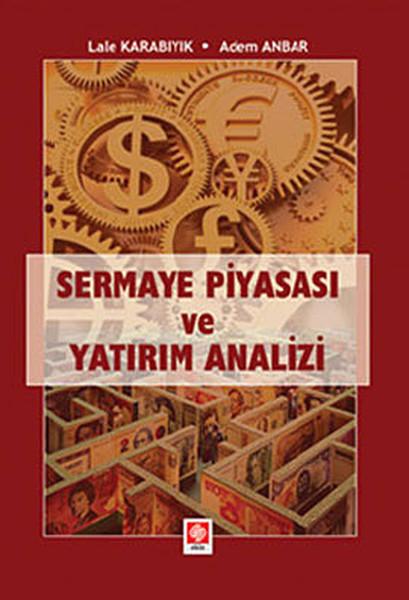 Sermaye Piyasası ve Yatırım Analizi | Ekin Basım Yayın (İnce Kapak) - Resim 1