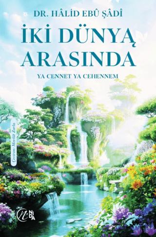 İki Dünya Arasında - Ya Cennet Ya Cehennem | Nida Yayıncılık (Ciltsiz) - Resim 1