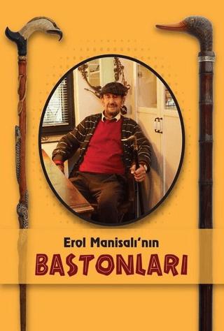 Erol Manisalı'nın Bastonları