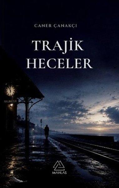 Trajik Heceler | Mahlas Yayınları (İnce Kapak) - Resim 1