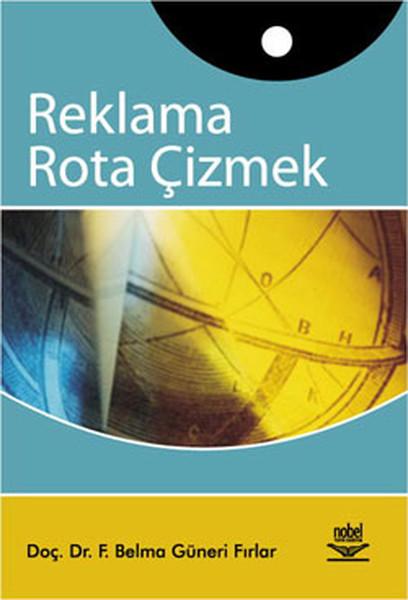 Reklama Rota Çizmek | Nobel Akademik Yayıncılık (İnce Kapak) - Resim 1
