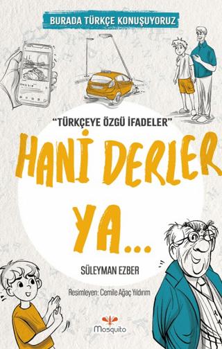 Hani Derler Ya... | Mosquito Yayınları (Ciltsiz) - Resim 1