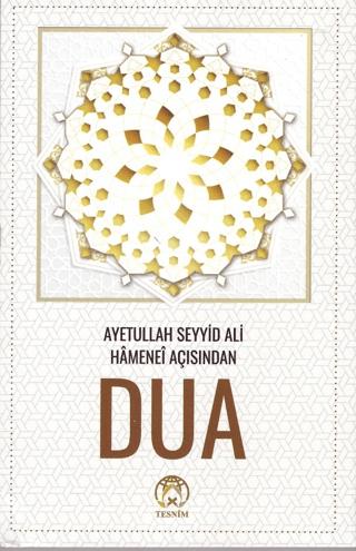 Dua - Ayetullah Seyyid Ali Hamanei Açısından