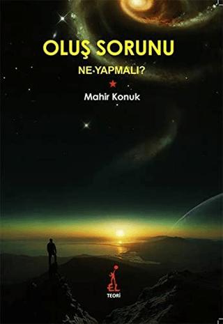 Oluş Sorunu: Ne Yapmalı? | El Yayınları (Ciltsiz) - Resim 1