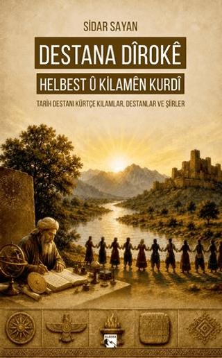 Destana Dîrokê Helbest Û Kilamên Kurdî | Alaska Yayınevi (Ciltsiz) - Resim 1