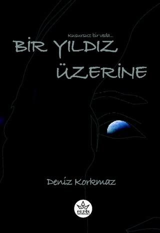 Bir Yıldız Üzerine | Elpis Yayınları (Ciltsiz) - Resim 1