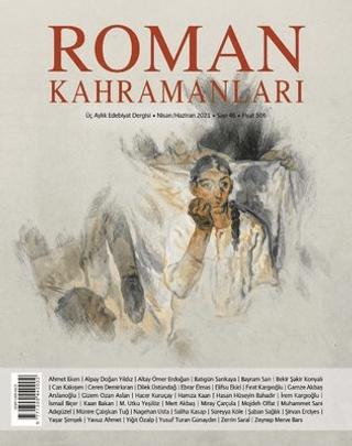 Roman Kahramanları Sayı: 46 Nisan-Haziran 2021 | Roman Kahramanları Dergisi (Ciltsiz) - Resim 1
