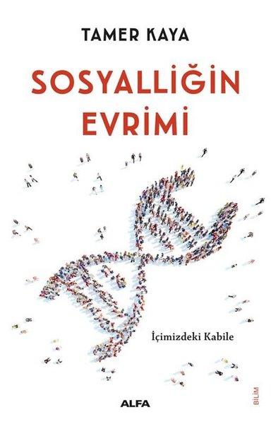 Sosyalliğin Evrimi - İçimizdeki Kabile | Alfa Yayıncılık (İnce Kapak) - Resim 1