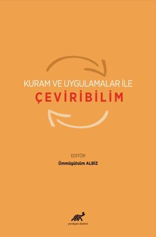 Kuram ve Uygulamalar ile Çeviribilim