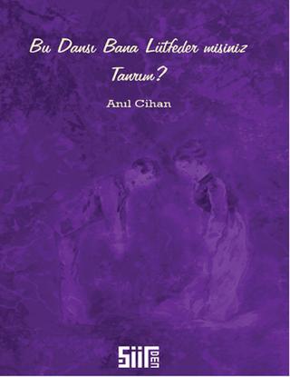 Bu Dansı Bana Lütfeder misiniz Tanrım? | Şiirden Yayıncılık (Ciltsiz) - Resim 1