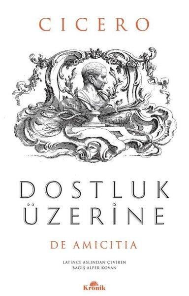 Dostluk Üzerine | Kronik Kitap (İnce Kapak) - Resim 1
