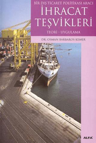 İhracat Teşvikleri | Alfa Yayınları - Ders Kitapları (Ciltsiz) - Resim 1