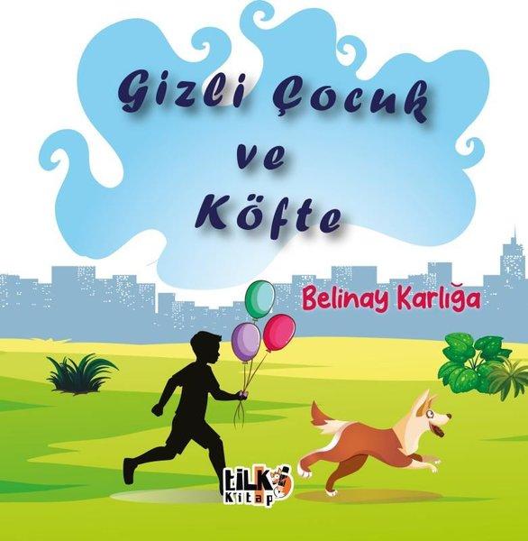 Gizli Çocuk ve Köfte | Tilki Kitap (İnce Kapak) - Resim 1