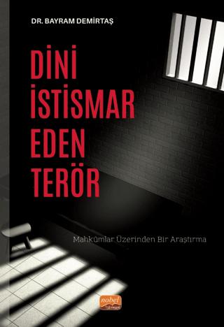 Dini İstismar Eden Terör - Mahkumlar Üzerinden Bir Araştırma | Nobel Bilimsel Eserler (Ciltsiz) - Resim 1