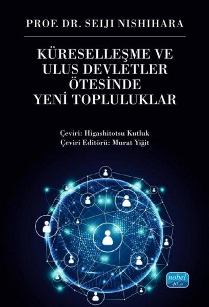 Küreselleşme ve Ulus Devletler Ötesinde Yeni Topluluklar | Nobel Akademik Yayıncılık (İnce Kapak) - Resim 1
