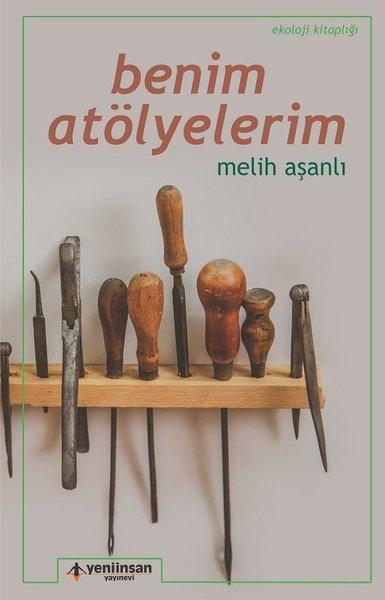 Benim Atölyelerim | Yeni İnsan Yayınevi (İnce Kapak) - Resim 1