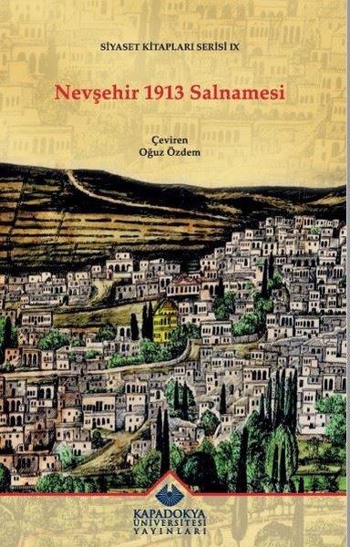 Nevşehir 1913 Salnamesi - Siyaset Kitapları Serisi 9 | Kapadokya Üniversitesi Yayınları (İnce Kapak) - Resim 1