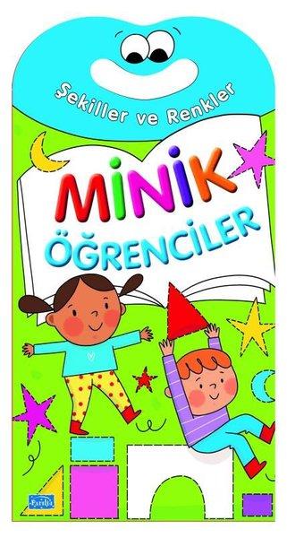 Minik Öğrenciler - Şekiller ve Renkler | Parıltı Yayınları (İnce Kapak) - Resim 1
