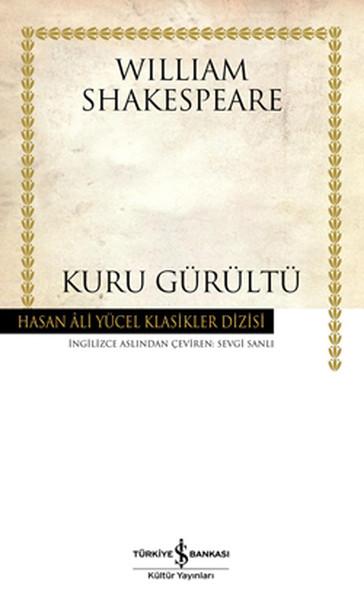 Kuru Gürültü - Hasan Ali Yücel Klasikleri | İş Bankası Kültür Yayınları - Hasan Ali Yücel Klasikler Dizisi (İnce Kapak) - Resim 1