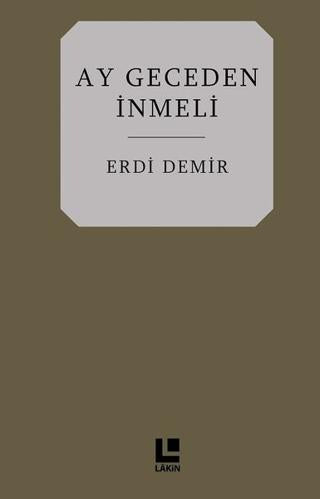 Ay Geceden İnmeli | Lakin Yayınları (Ciltsiz) - Resim 1