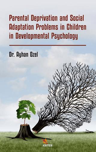 Parental Deprivation and Social Adaptation Problems in Children in Developmental Psychology | Kriter Yayınları (Ciltsiz) - Resim 1