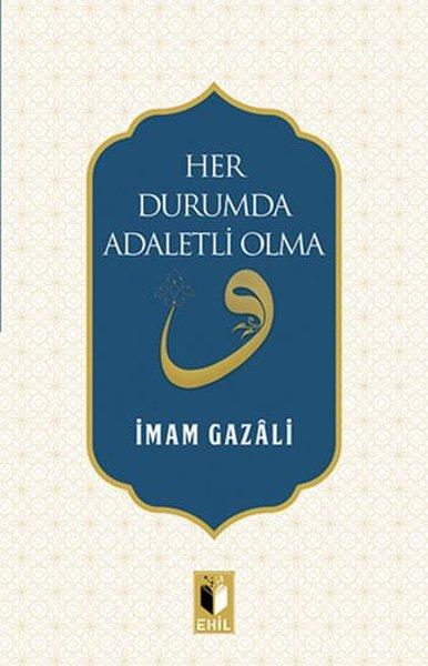 Her Durumda Adaletli Olma | Ehil (İnce Kapak) - Resim 1