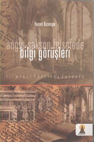 Anglo-Sakson Felsede Bilgi Görüşleri