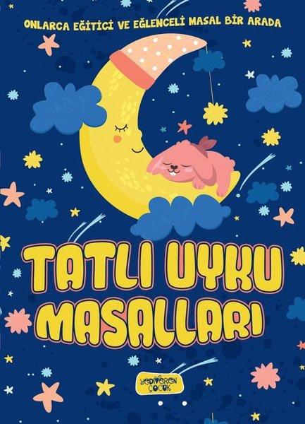 Tatlı Uyku Masallları - Onlarca Eğitici ve Eğlenceli Masal Bir Arada | Yediveren Çocuk (Ciltli) - Resim 1