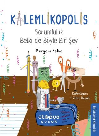 Sorumluluk Belki de Böyle Bir Şey - Kalemlikopolis | Ütopya Çocuk (Ciltsiz) - Resim 1