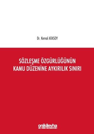 Sözleşme Özgürlüğünün Kamu Düzenine Aykırılık Sınırı | On İki Levha Yayınları (Ciltli) - Resim 1