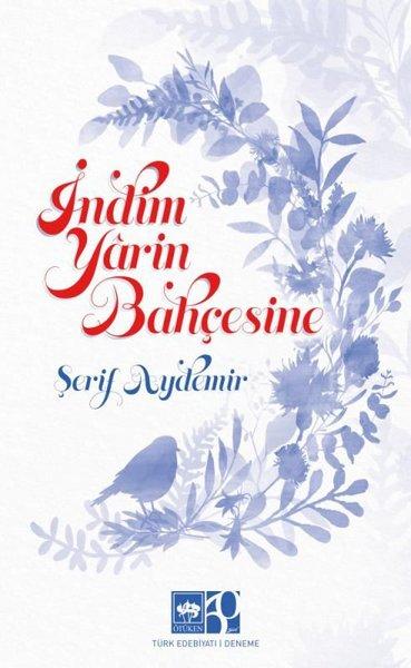 İndim Yarin Bahçesine | Ötüken Neşriyat (İnce Kapak) - Resim 1
