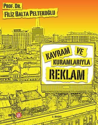 Kavram ve Kuramlarıyla Reklam | Beta Yayınevi (Ciltsiz) - Resim 1