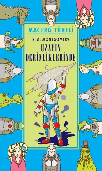 Macera Tüneli 3 - Uzayın Derinliklerinde - R. A. Montgomery kitap kapağı