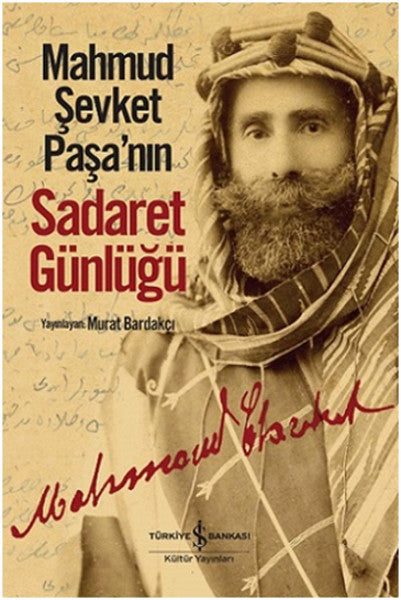 Mahmud Şevket Paşa'nın Sadaret Günlüğü - Murat Bardakçı kitap kapağı