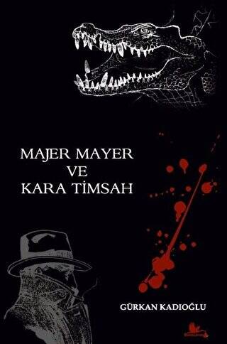 Majer Mayer ve Kara Timsah - Gürkan Kadıoğlu kitap kapağı
