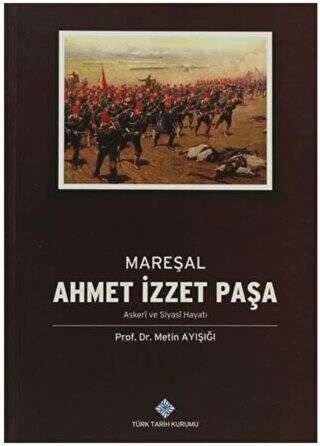 Mareşal Ahmet İzzet Paşa - Metin Ayışığı kitap kapağı