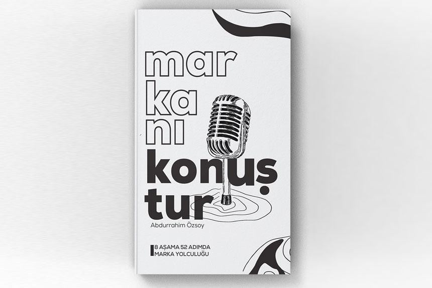 Markanı Konuştur - ABDURRAHİM ÖZSOY kitap kapağı
