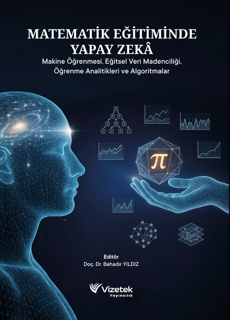 Matematik Eğitiminde Yapay Zeka Makine Öğrenmesi, Eğitsel Veri Madenciliği, Öğrenme Analitikleri ve kitap kapağı