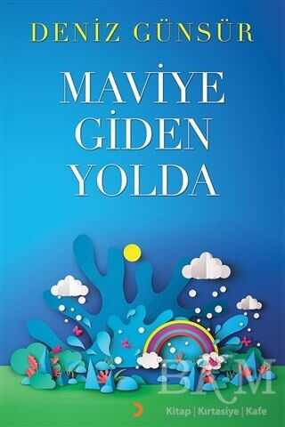 Maviye Giden Yolda - Deniz Günsür kitap kapağı